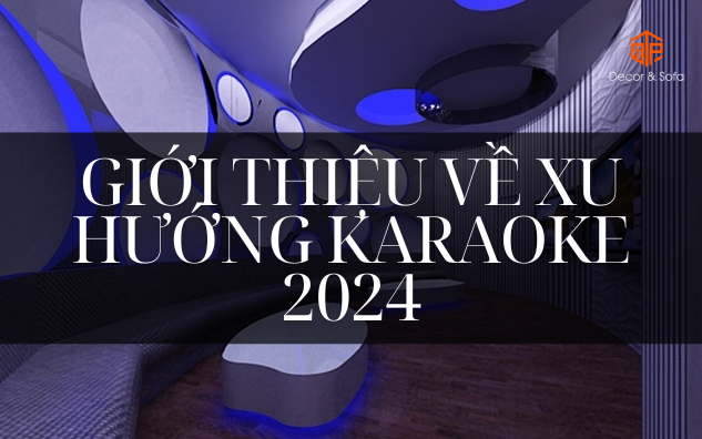 Giới thiệu về xu hướng karaoke 2024